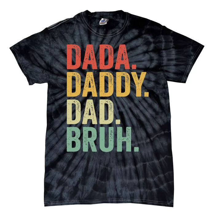 Dada Daddy Dad Bruh Fathers Day Vintage Funny Father Tie-Dye T-Shirt