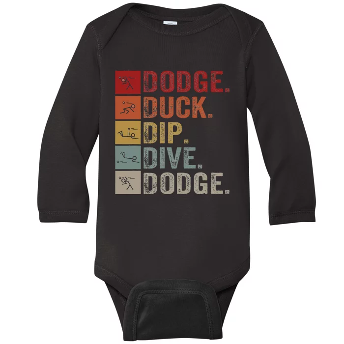 Duck Dip Dive I Ball Games I Funny Dodgeball Baby Long Sleeve Bodysuit