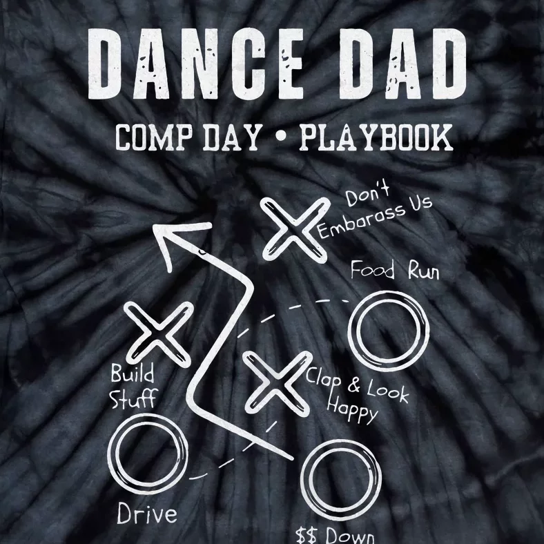 Dance Dad Dance Dad Comp Day Playbook Tie-Dye T-Shirt