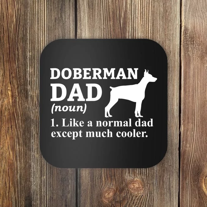 Doberman Dad Doberman Pinscher Dog Coaster