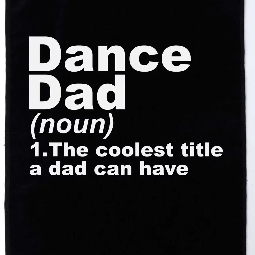 Dance Dad Definition Funny Sports Fathers Day Gift Platinum Collection Golf Towel