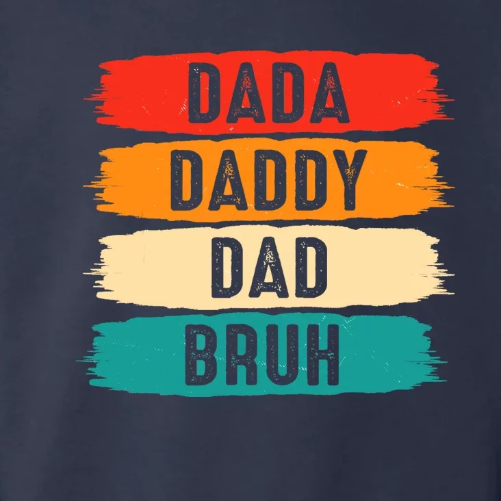 Dada Daddy Dad Bruh Toddler Hoodie