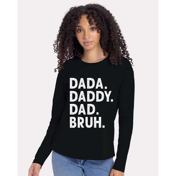 Dada Daddy Dad Bruh Funny Fathers Day Gift Womens Cotton Relaxed Long Sleeve T-Shirt