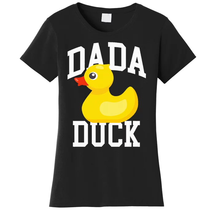 Dada Duck Duck Papa Gift for Duck Love Women's T-Shirt