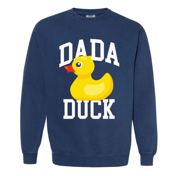 Dada Duck Duck Papa Gift for Duck Love Garment-Dyed Sweatshirt