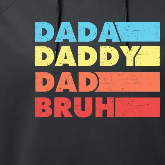 Dada Daddy Dad Bruh Performance Fleece Hoodie