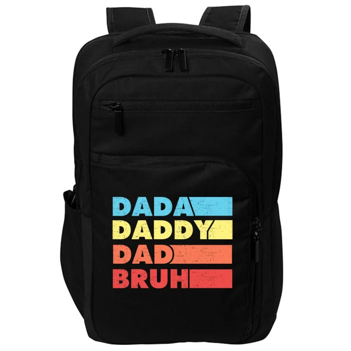 Dada Daddy Dad Bruh Impact Tech Backpack