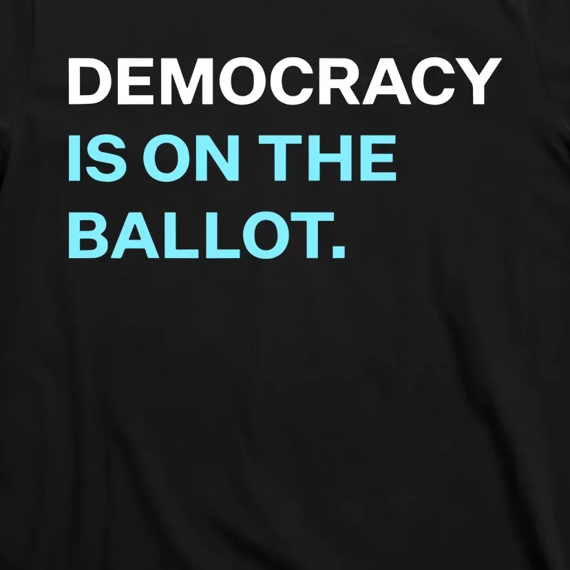 Democracy Docket Democracy Is On The Ballot T-Shirt