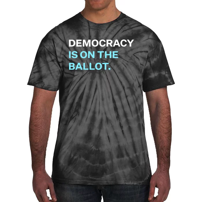 Democracy Docket Democracy Is On The Ballot Tie-Dye T-Shirt