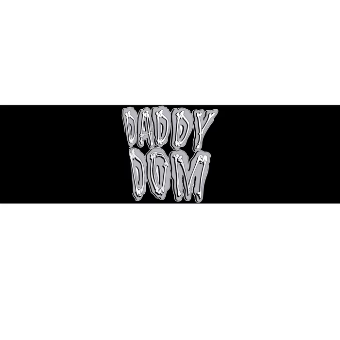 Daddy Dom Bumper Sticker