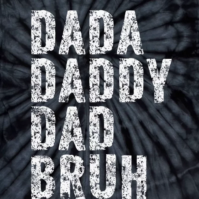 Dada Daddy Dad Bruh Funny Papa Gift Father Day Tie-Dye T-Shirt