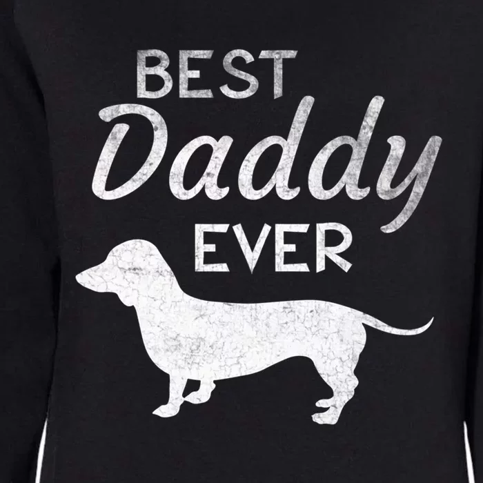 Dachshund Daddy Dad Dog Lover Fathers Day Funny Gift Womens California Wash Sweatshirt