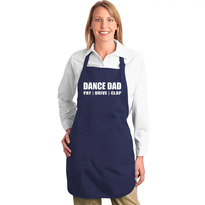 DANCE DAD Dancing Recital Pay Drive Clap Funny Quote Full-Length Apron With Pocket