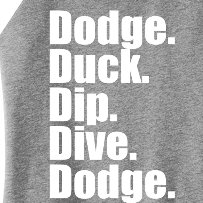 Dodgeball Dodge Duck Dip Dive Dodge Women’s Perfect Tri Rocker Tank