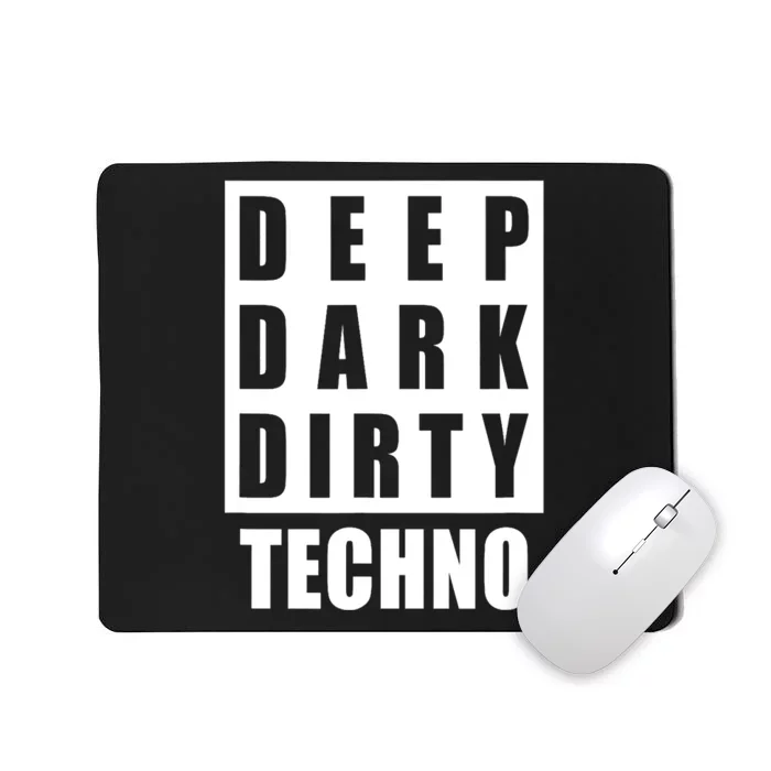 Deep Dark Dirty Techno Clubbing Festival Dj Edm Mousepad