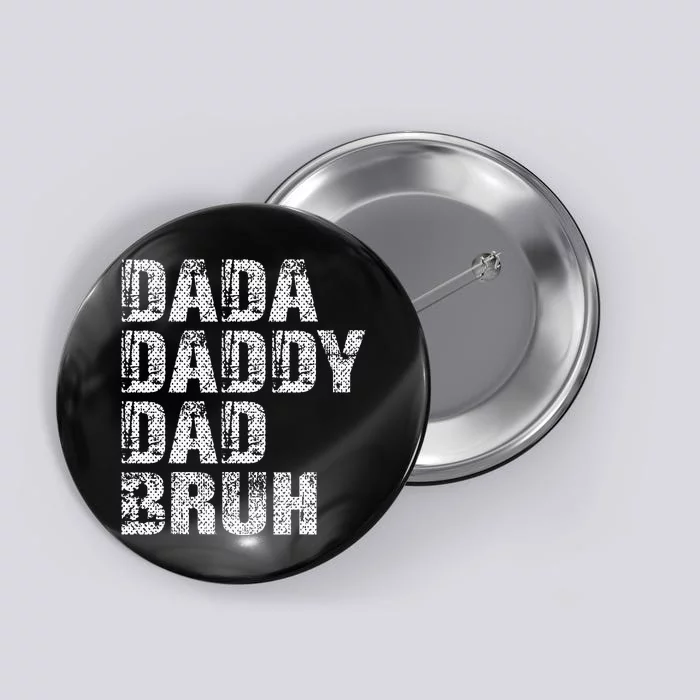 Dada Daddy Dad Bruh Funny Papa Gift Father Day Button