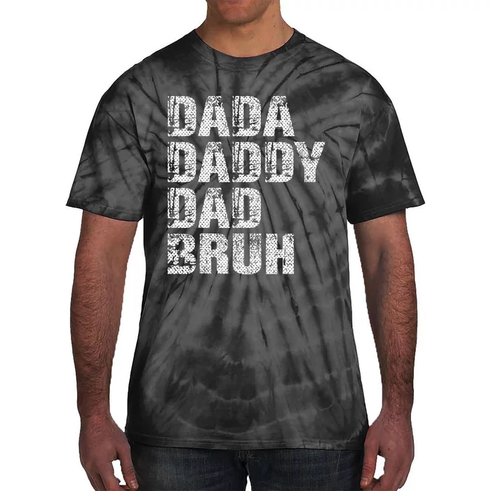 Dada Daddy Dad Bruh Funny Papa Gift Father Day Tie-Dye T-Shirt