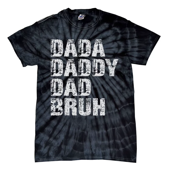 Dada Daddy Dad Bruh Funny Papa Gift Father Day Tie-Dye T-Shirt