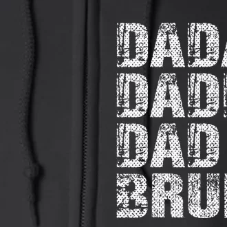 Dada Daddy Dad Bruh Funny Papa Gift Father Day Full Zip Hoodie