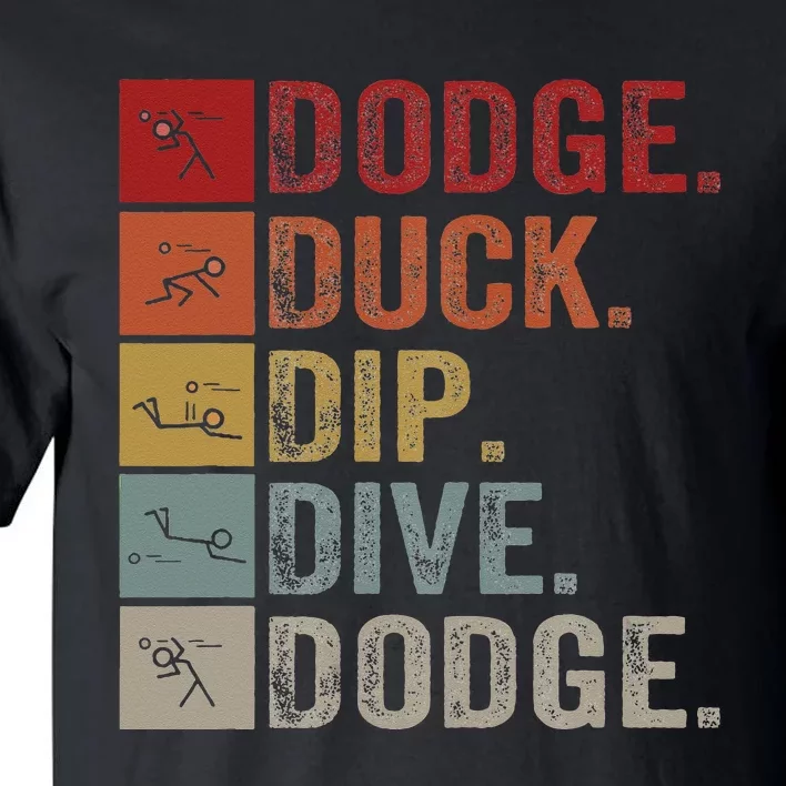 Duck Dip Dive I Ball Games I Funny Dodgeball Tall T-Shirt