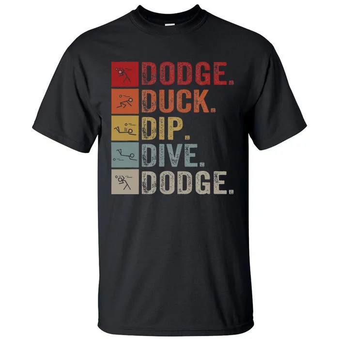 Duck Dip Dive I Ball Games I Funny Dodgeball Tall T-Shirt