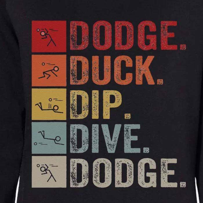 Duck Dip Dive I Ball Games I Funny Dodgeball Womens California Wash Sweatshirt