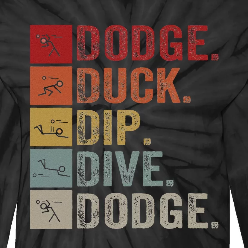 Duck Dip Dive I Ball Games I Funny Dodgeball Tie-Dye Long Sleeve Shirt