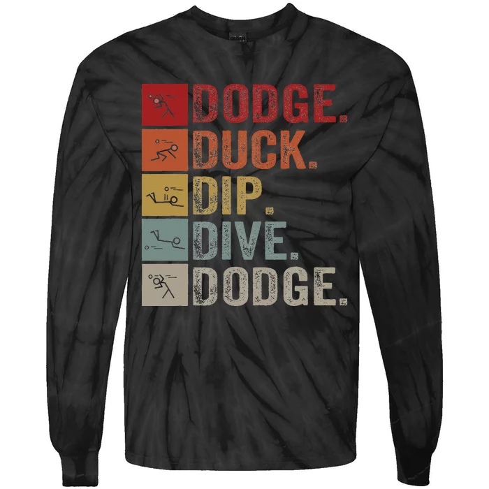 Duck Dip Dive I Ball Games I Funny Dodgeball Tie-Dye Long Sleeve Shirt