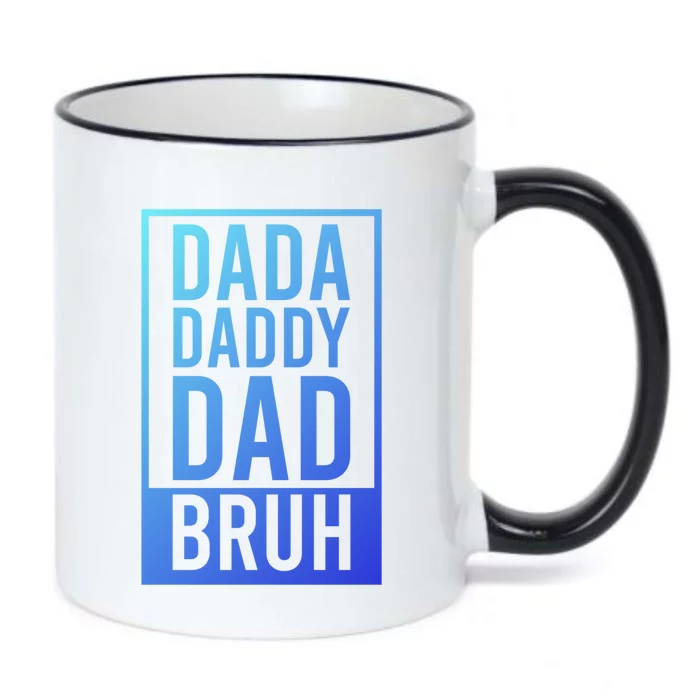 Dada Daddy Dad Bruh FatherS Day Gift Black Color Changing Mug