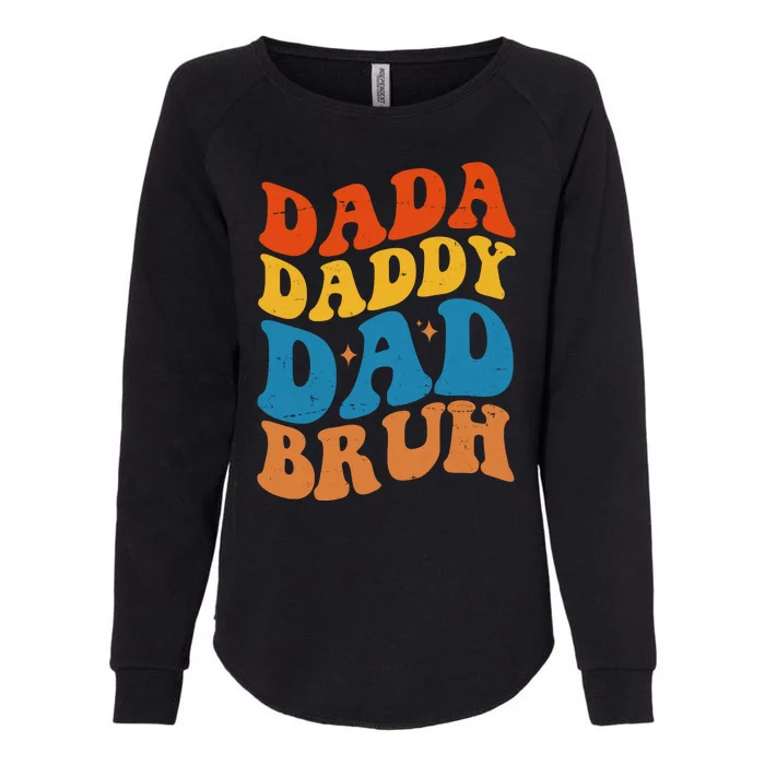 Dada Daddy Dad Bruh Retro Vintage Womens California Wash Sweatshirt