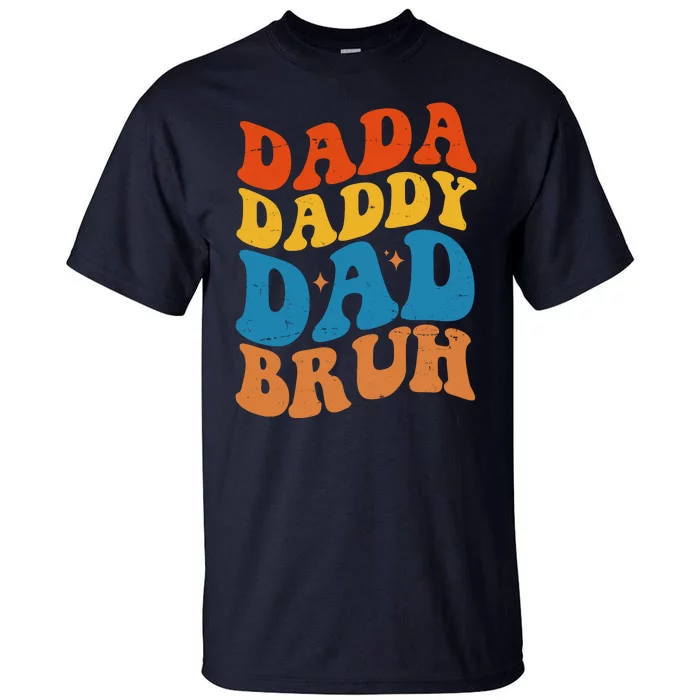 Dada Daddy Dad Bruh Retro Vintage Tall T-Shirt