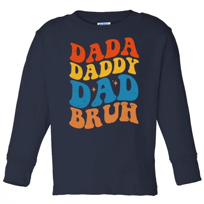 Dada Daddy Dad Bruh Retro Vintage Toddler Long Sleeve Shirt