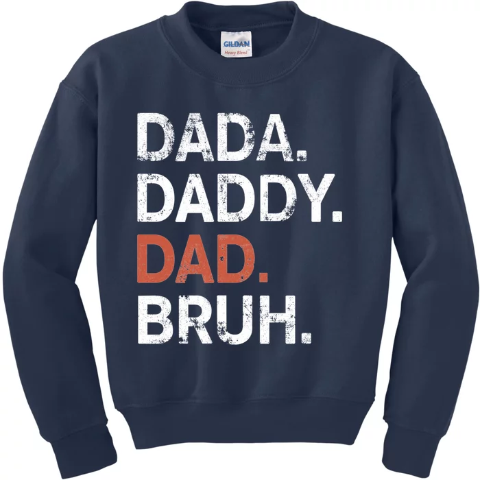 Dada Daddy Dad Bruh Gift Fathers Day 2024 Kids Sweatshirt