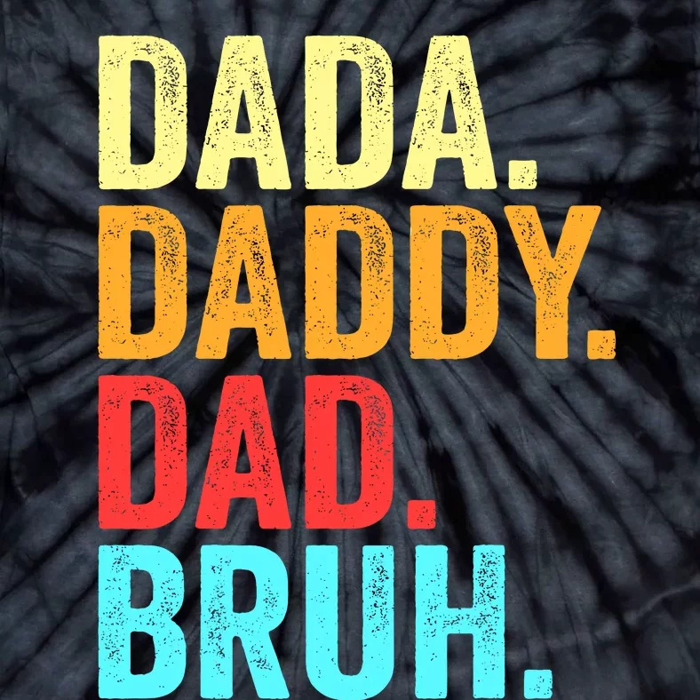 Dada Daddy Dad Bruh Fathers Day Groovy Funny Father Gifts Tie-Dye T-Shirt