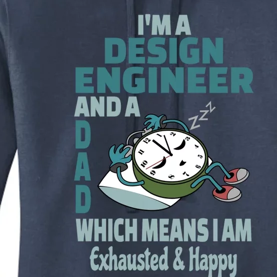 Dad Design Engineer Tired Busy Exhausted Saying Gift Women's Pullover Hoodie