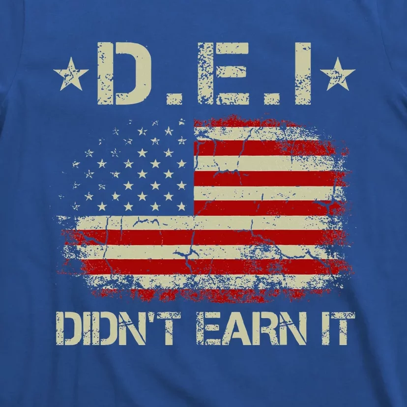 Dei DidnT Earn It Funny Humor T-Shirt