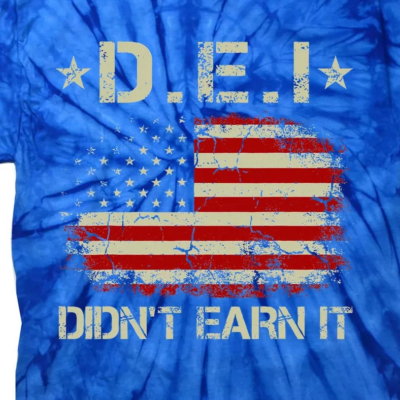 Dei DidnT Earn It Funny Humor Tie-Dye T-Shirt