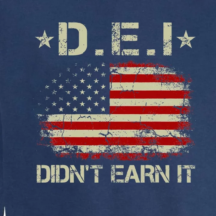 Dei DidnT Earn It Funny Humor Garment-Dyed Sweatshirt