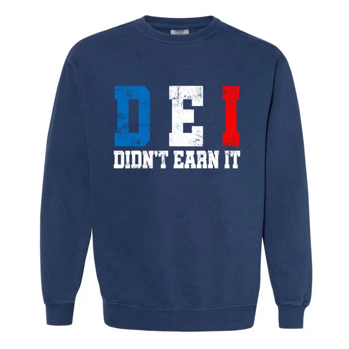 Dei DidnT Earn It Funny Garment-Dyed Sweatshirt