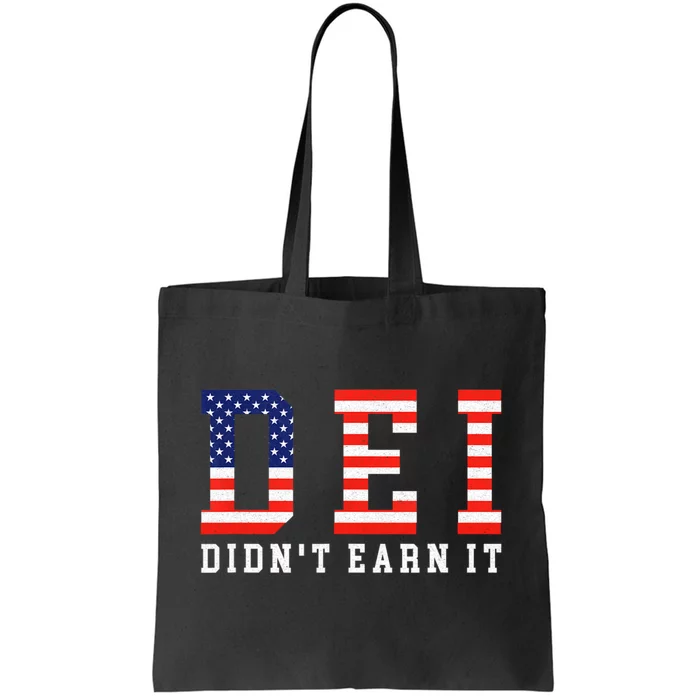 Dei DidnT Earn It Funny Tote Bag