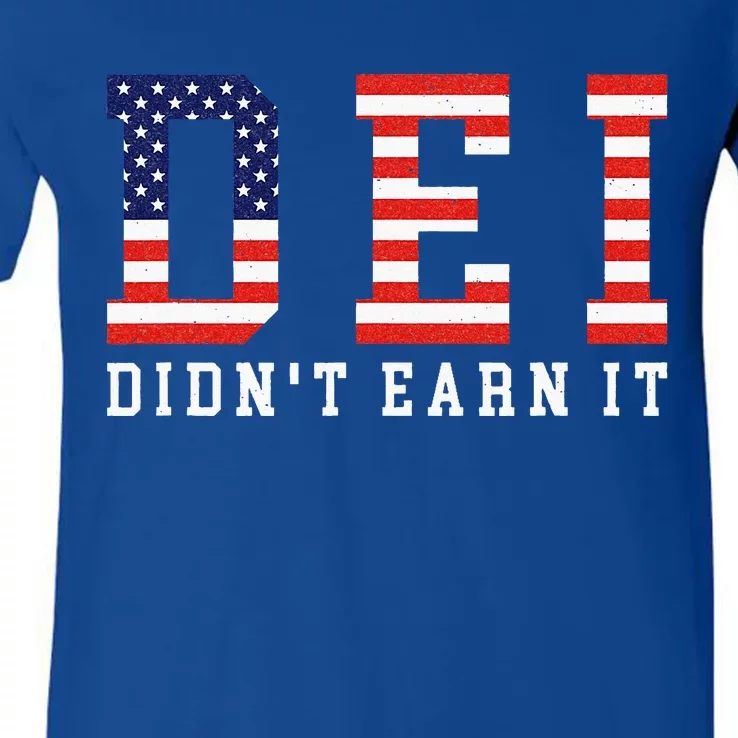 Dei DidnT Earn It V-Neck T-Shirt