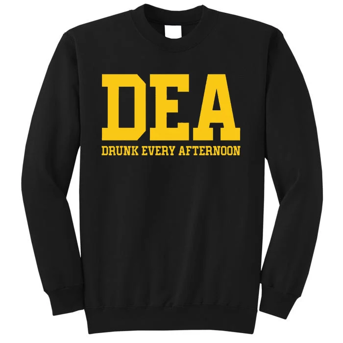 Dea Drunk Every Afternoon Drinking Lover Sweatshirt