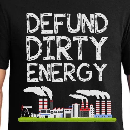 Defund Dirty Energy Earth Day Gift Pajama Set