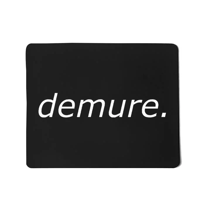 Demure Mousepad