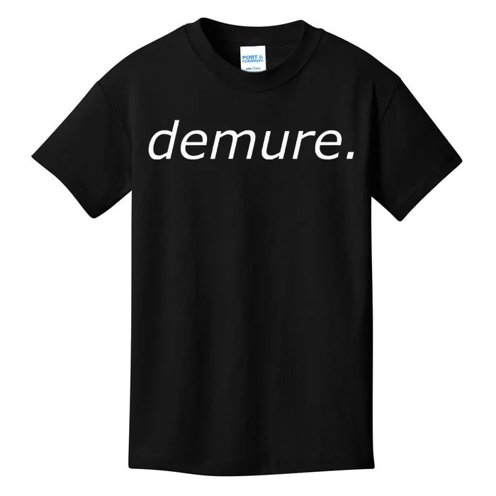 Demure Kids T-Shirt