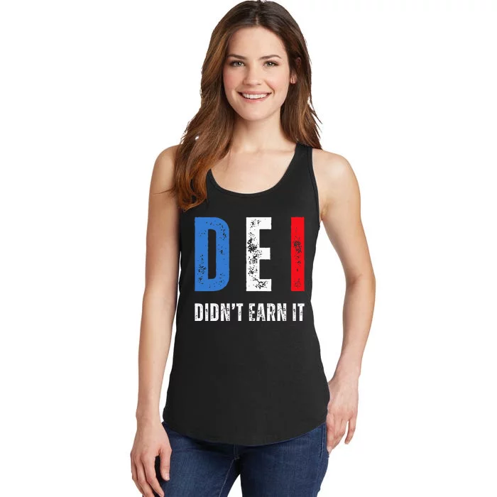 Dei DidnT Earn It Joke Funny Ladies Essential Tank