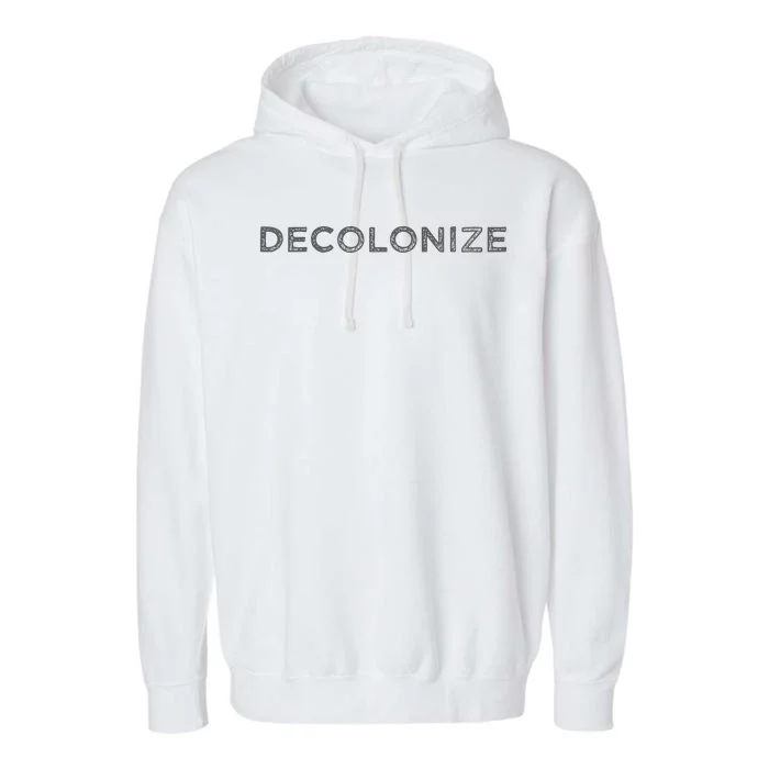 Decolonize Garment-Dyed Fleece Hoodie