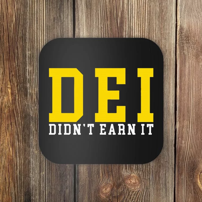 Dei DidnT Earn It Coaster