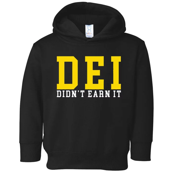 Dei DidnT Earn It Toddler Hoodie