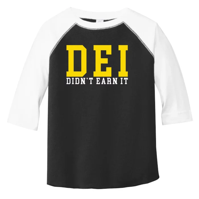 Dei DidnT Earn It Toddler Fine Jersey T-Shirt